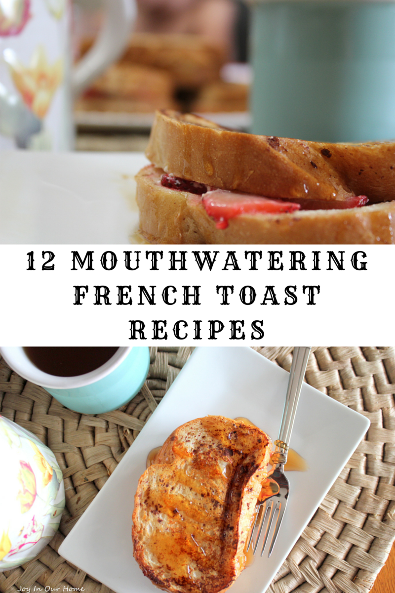 12 Mouthwatering French Toast recipes