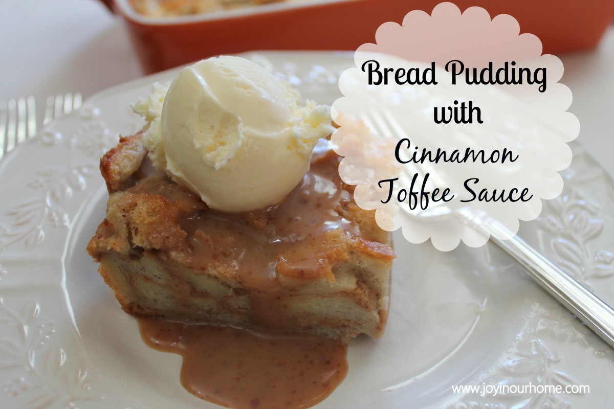 Bread Pudding with Cinnamon Toffee Sauce at www.joyinourhome.com